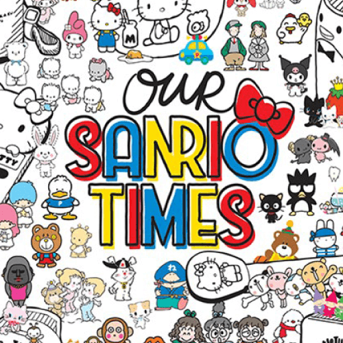 Our Sanrio Times